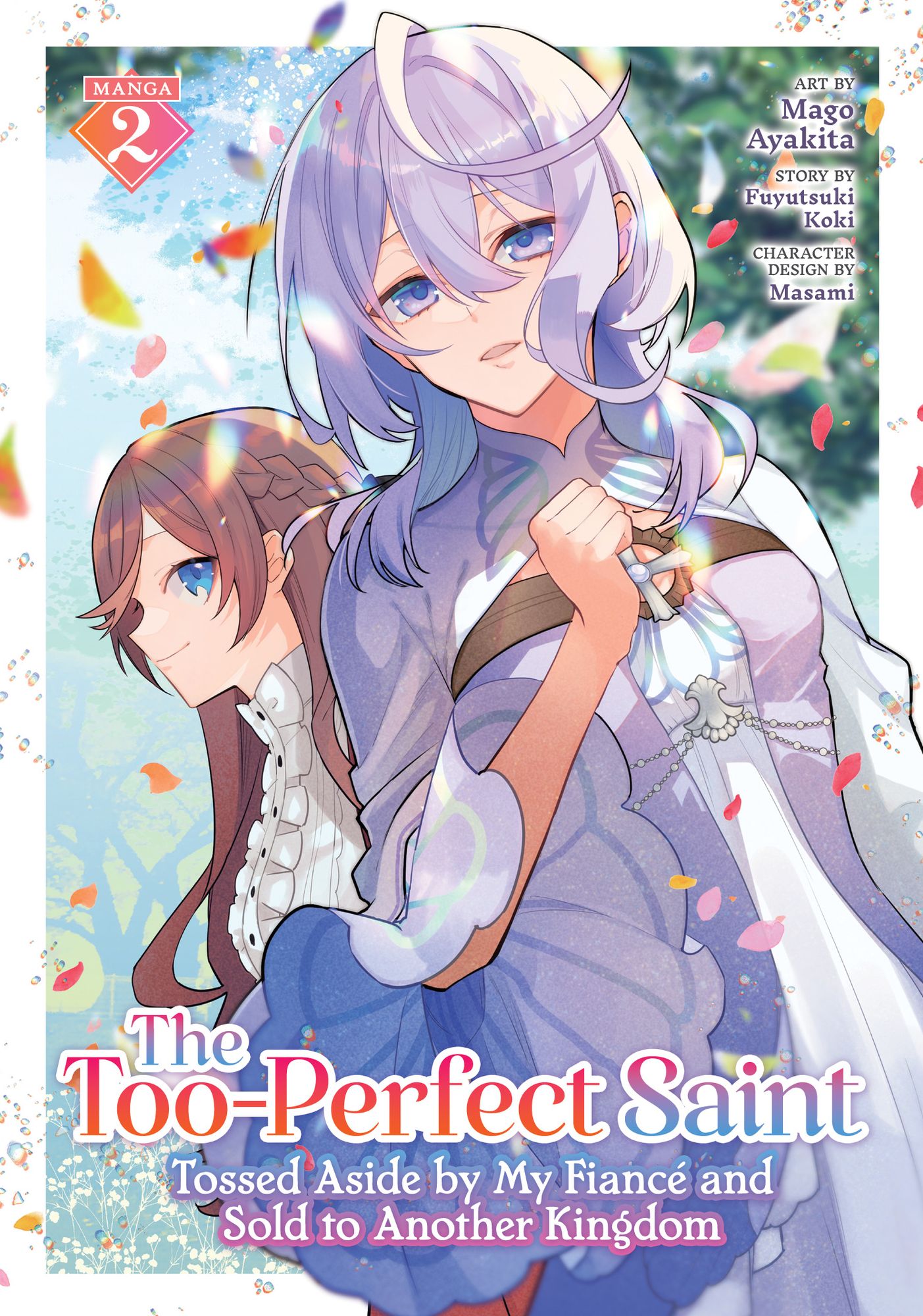 The Too-Perfect Saint: Tossed Aside by My Fiancé and Sold to Another Kingdom Manga Vol. 2