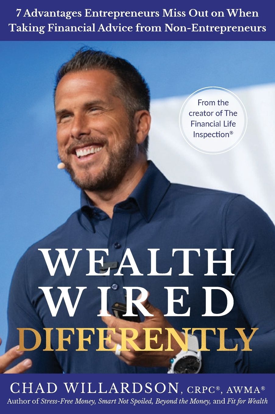 Wealth Wired Differently: 7 Advantages Entrepreneurs Miss Out on When Taking Financial Advice from Non-Entrepreneurs