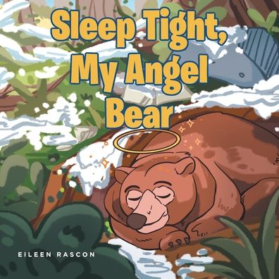 Sleep Tight, My Angel Bear