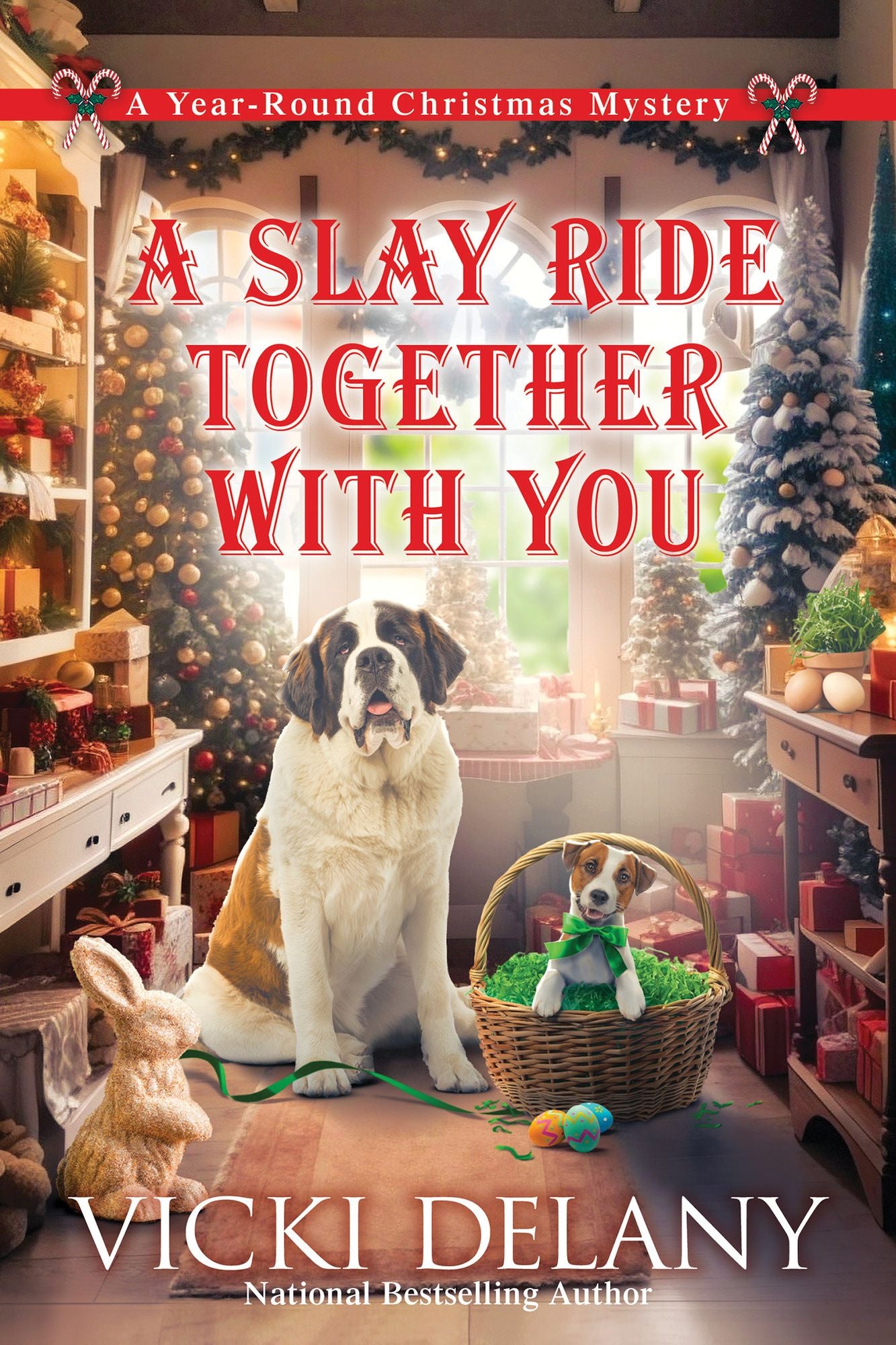 A Slay Ride Together With You: A Year-Round Christmas Mystery