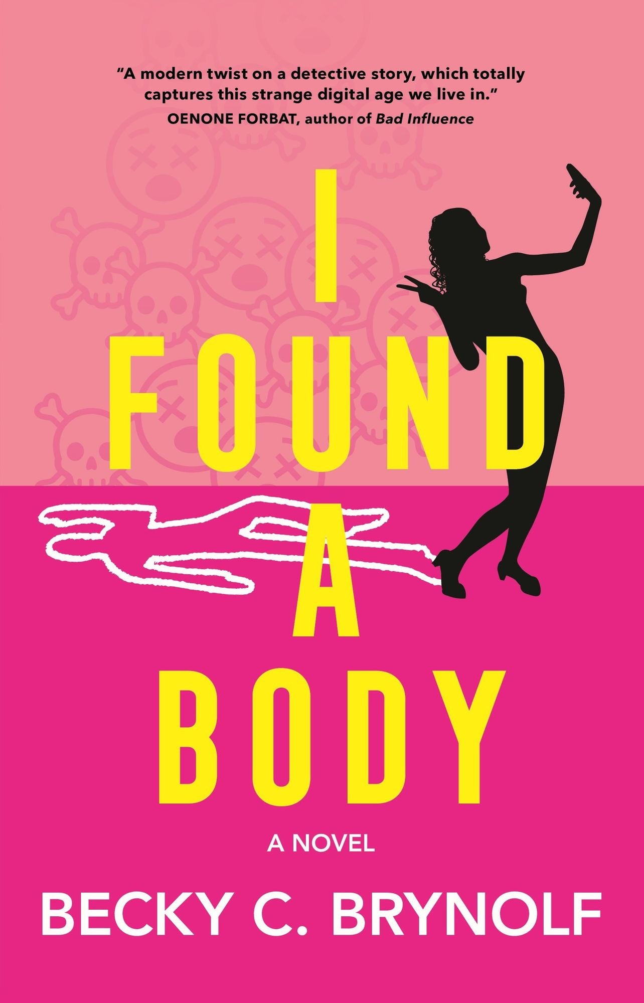 I Found a Body: A Novel