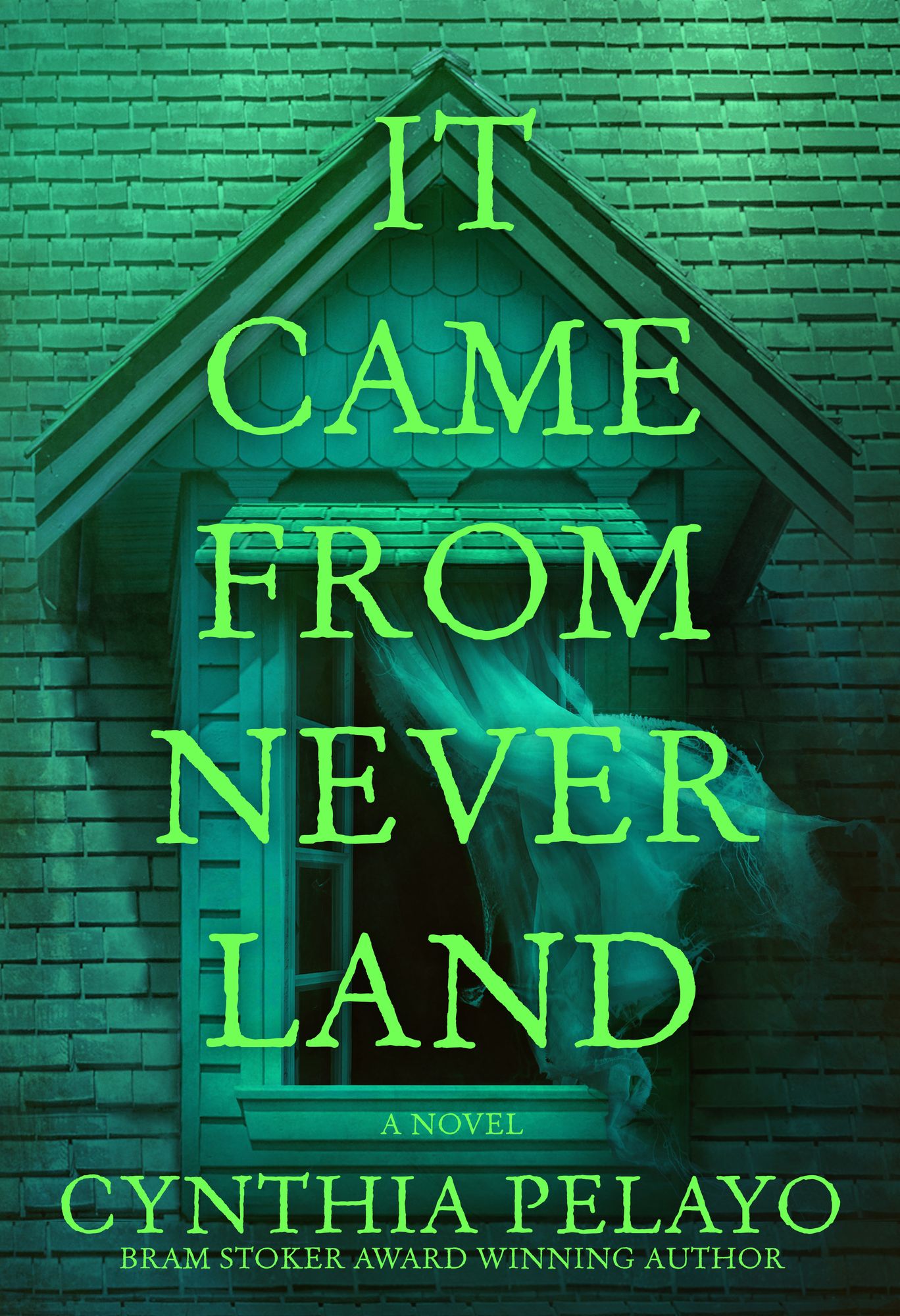 It Came From Neverland: A Novel