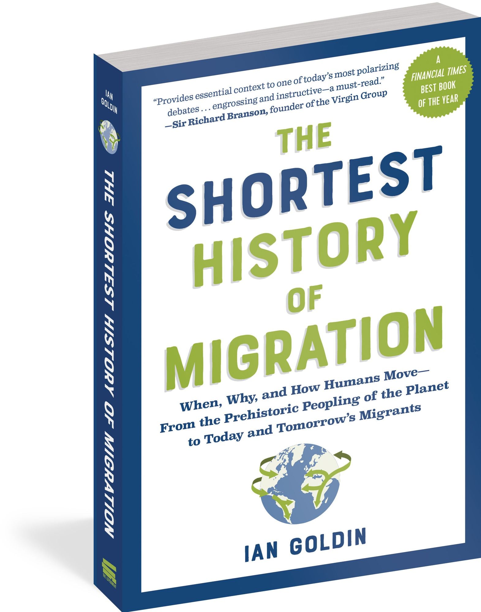 The Shortest History of Migration: When, Why, and How Humans Move - From the Prehistoric Peopling of the Planet to Today and Tomorrow's Migrants
