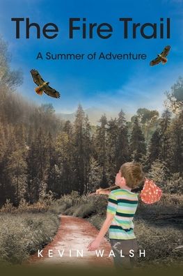 The Fire Trail: A Summer of Adventure
