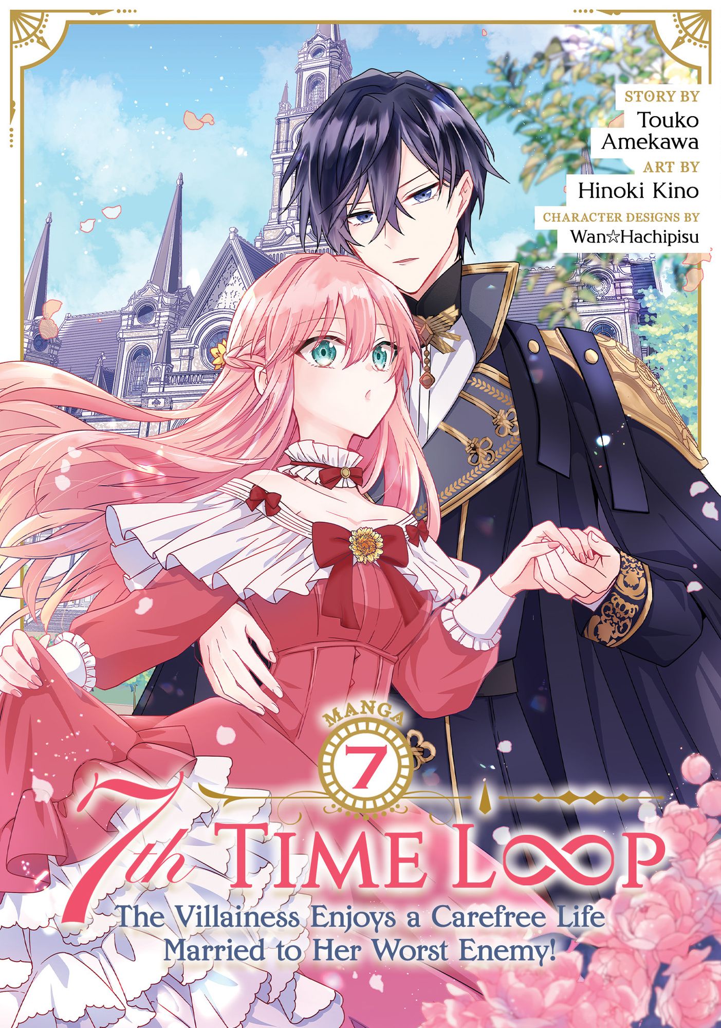 7th Time Loop: The Villainess Enjoys a Carefree Life Married to Her Worst Enemy! Manga Vol. 7