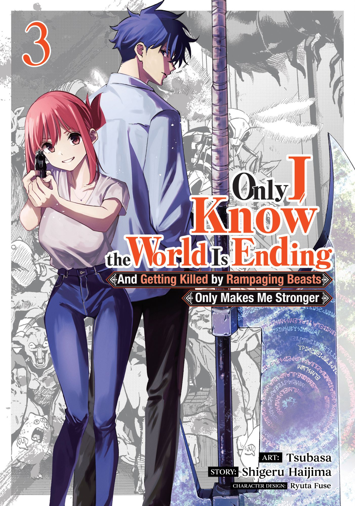 Only I Know the World Is Ending and Getting Killed by Rampaging Beasts Only Makes Me Stronger (Manga) Vol. 3