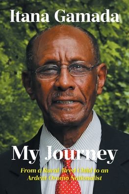My Journey: From a Rural-Bred Child to an Ardent Oromo Nationalist