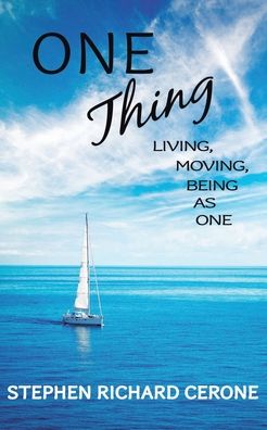 One Thing: Living, Moving, Being as One