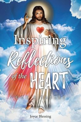 Inspiring Reflections of the Heart: God's Tablet