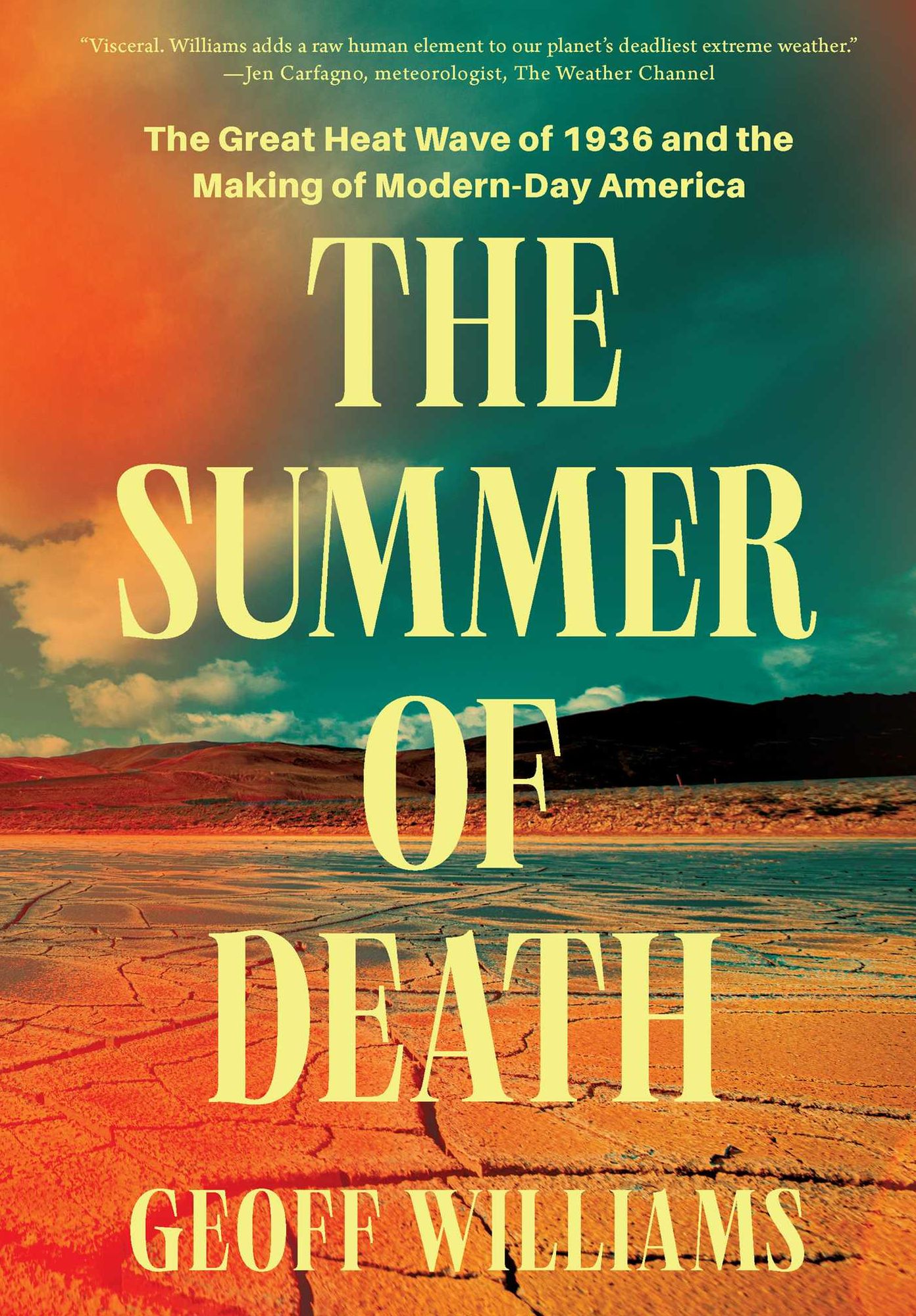 The Summer of Death: The Great Heat Wave of 1936 and the Making of Modern-Day America