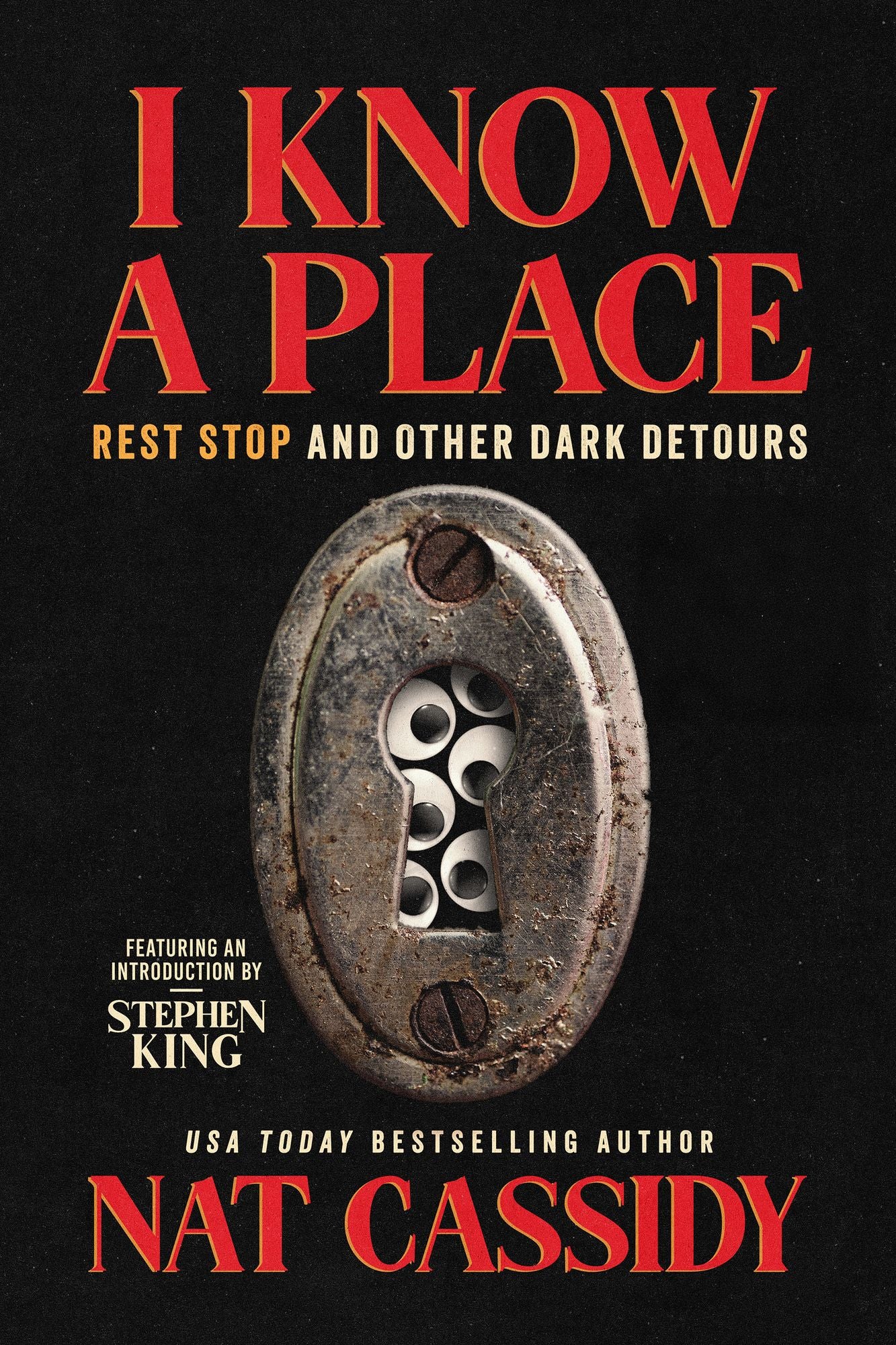 I Know A Place: Rest Stop and Other Dark Detours (B&N Exclusive Edition)