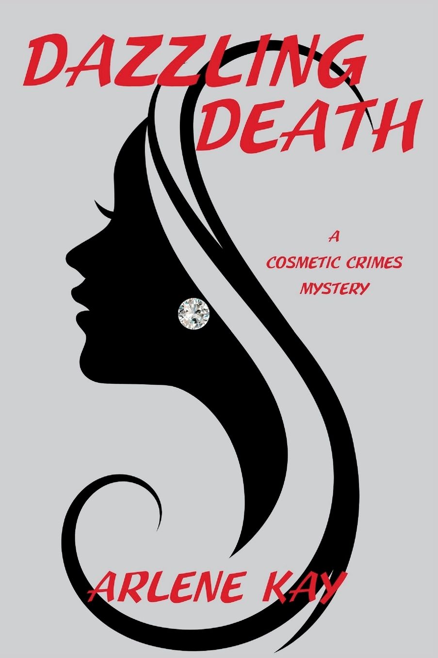 Dazzling Death: A Cosmetic Crimes Mystery