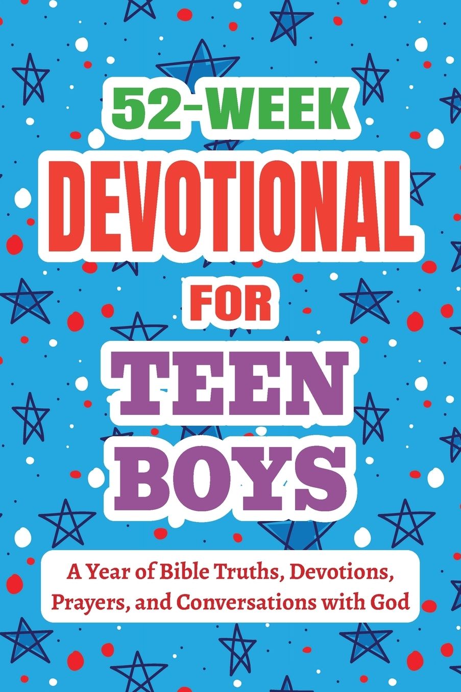 52-Week Devotional for Teen Boys - A Year of Bible Truths, Devotions, Prayers, and Conversations with God: Christian Gifts for Teen Boys - Perfect for Baptism, Birthdays, Christmas, and More