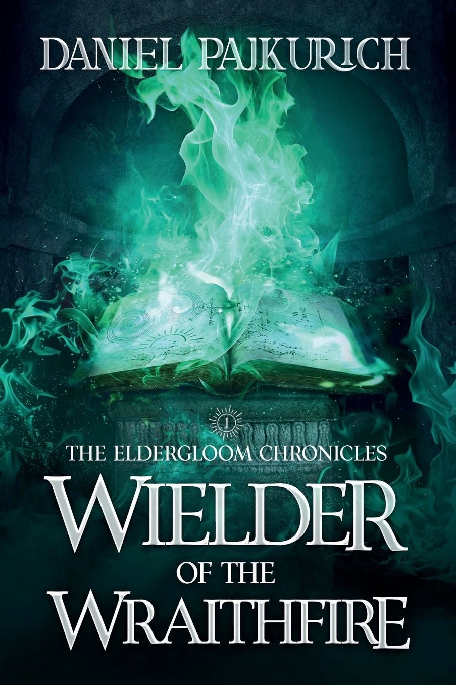 The Eldergloom Chronicles: Wielder of the Wraithfire