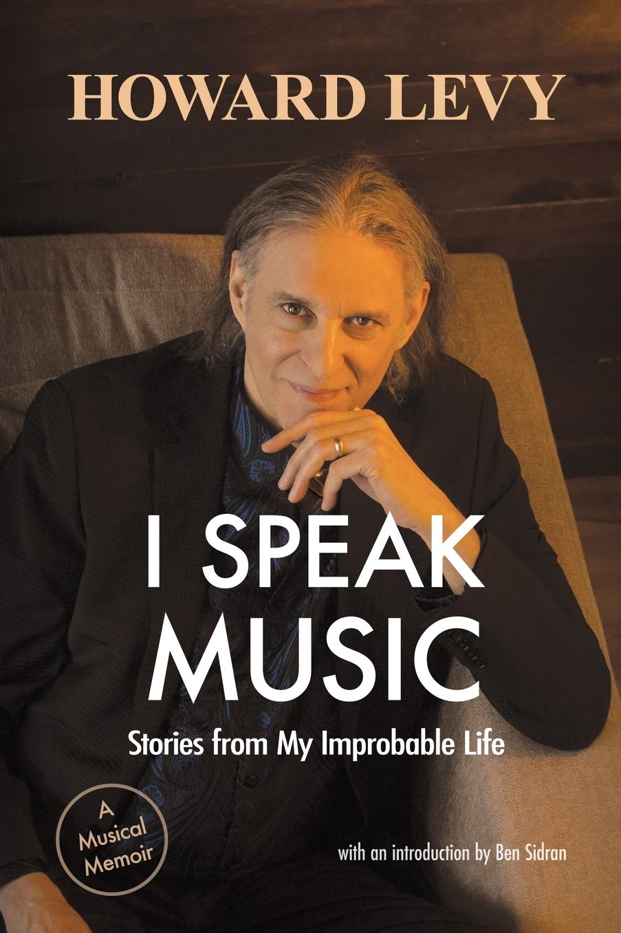 I Speak Music: Stories from My Improbable Life