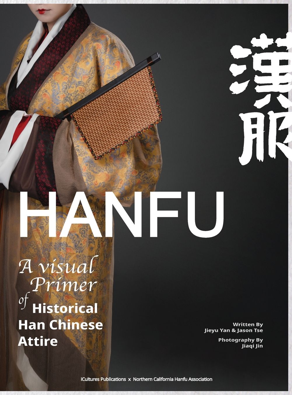 HANFU - A Visual Primer of Historical Han Chinese Attire