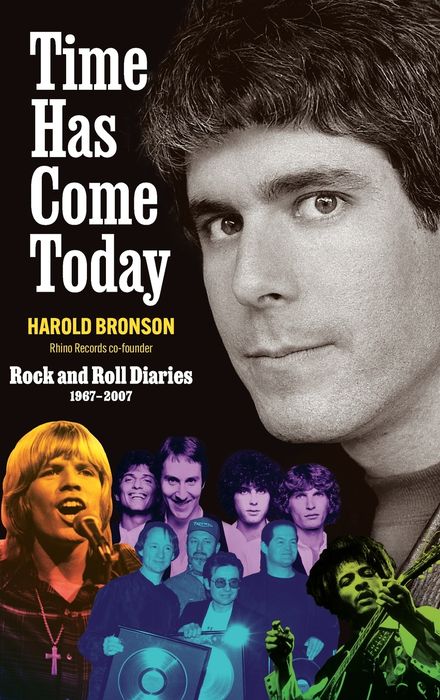 Time Has Come Today: Rock and Roll Diaries 1967 - 2007