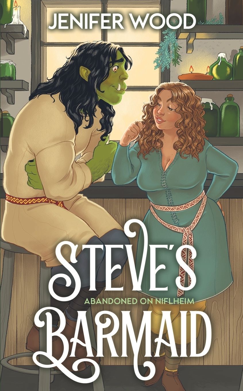 Steve's Barmaid: A High-Steam Low-Angst Monster Orc Romance