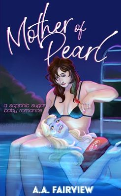 Mother of Pearl: A Sapphic Sugar Baby Romance