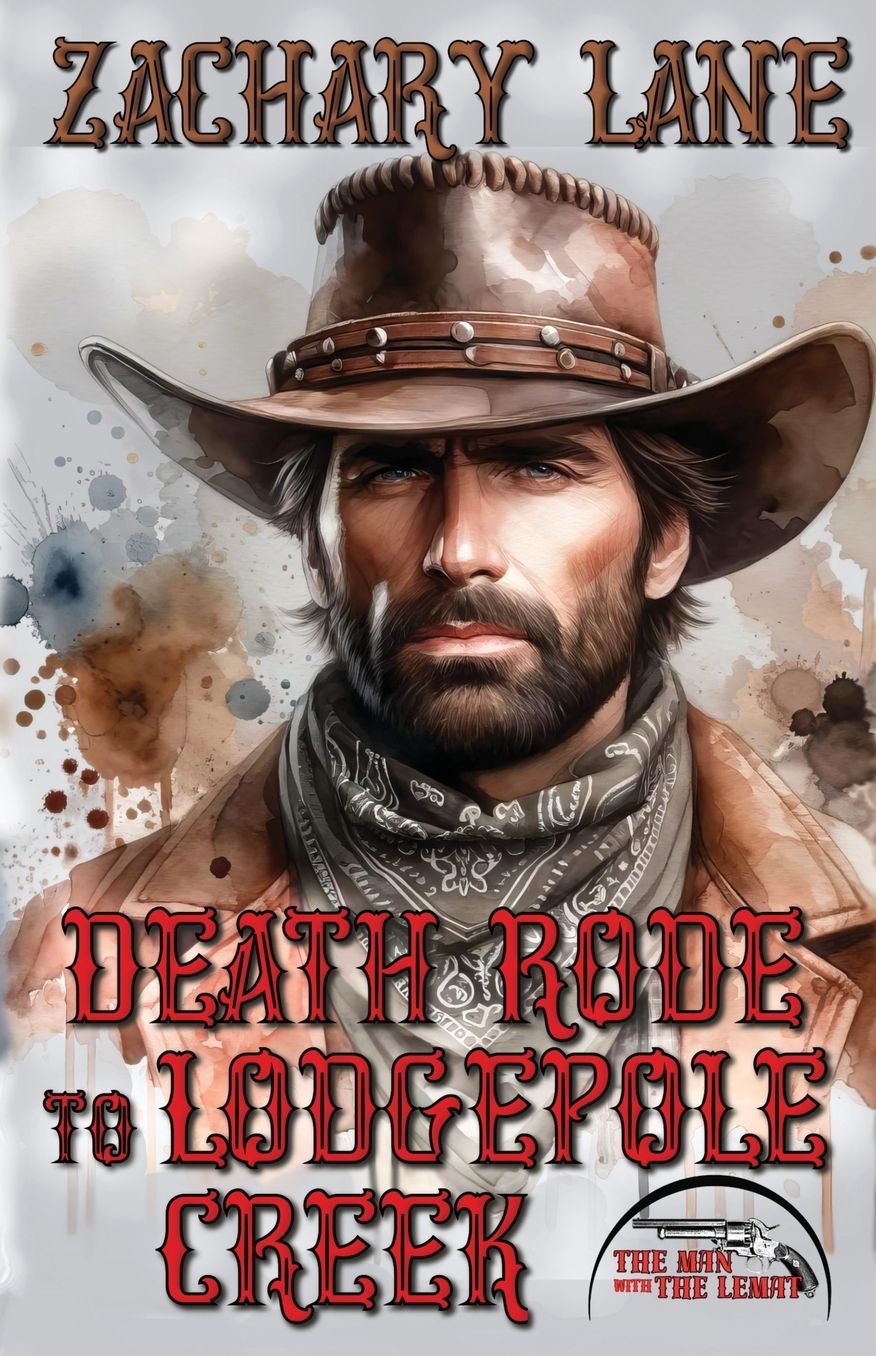 Death Rode to Lodgepole Creek