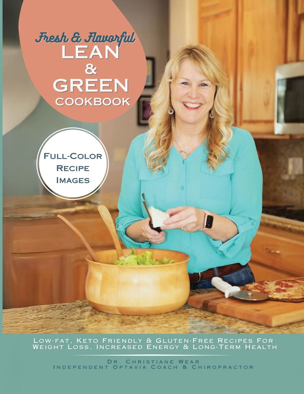Fresh & Flavorful Lean & Green CookBook: Low-Fat, Keto Friendly & Gluten-Free Recipes for Weight Loss, Increased Energy & Long-Term Health