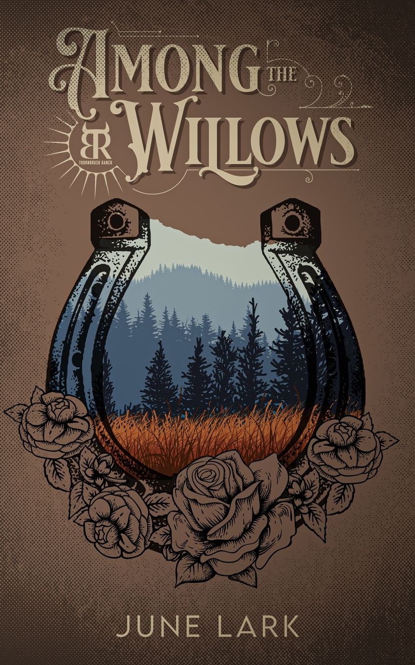Among the Willows: A Thornbrush Ranch Romance