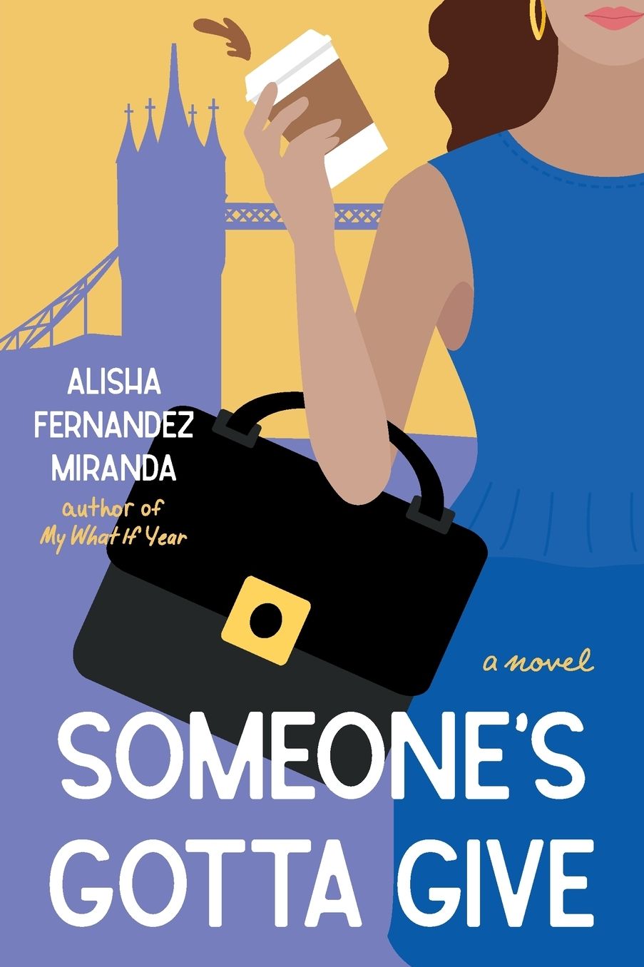 Someone's Gotta Give: A Novel
