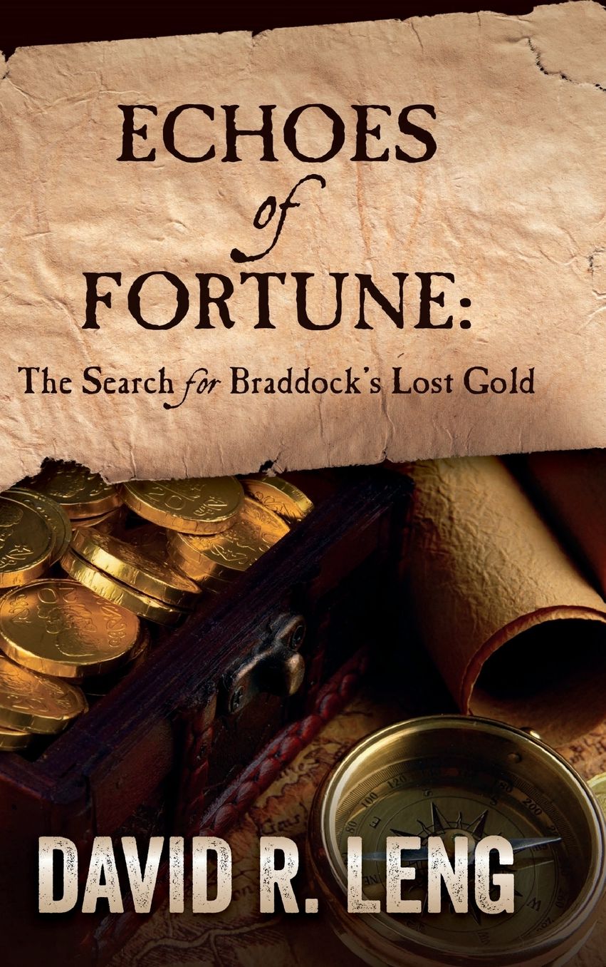 Echoes of Fortune: The Search for Braddock's Lost Gold
