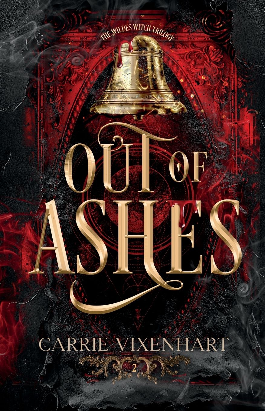 Out of Ashes: The Wildes Witch Trilogy, Book Two