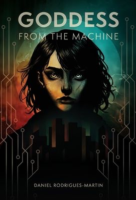 Goddess from the Machine: A Prequel to the Ark Saga