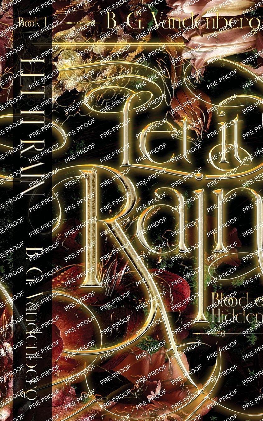 Let It Rain: Blood of the Hidden Wilds, Book One