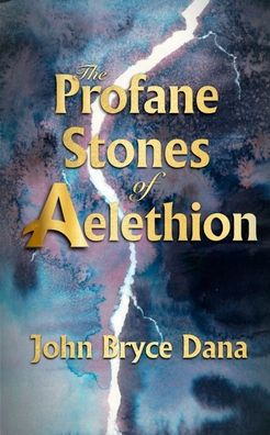 The Profane Stones of Aelethion