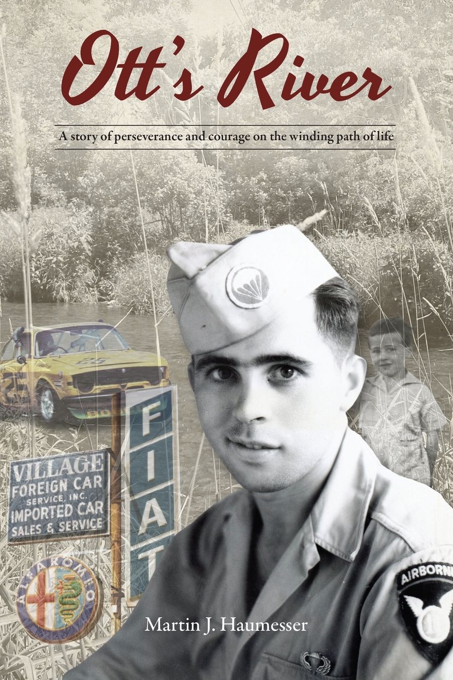 Ott's River: A story of perseverance and courage on the winding path of life