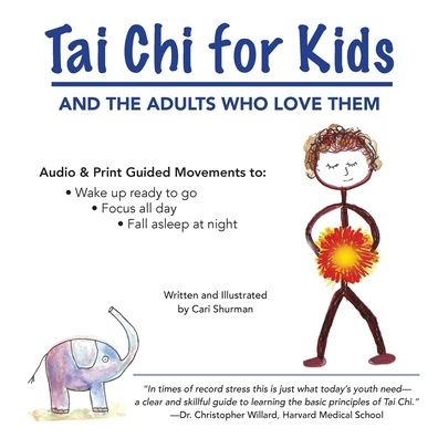 Tai Chi for Kids: And The Adults Who Love Them