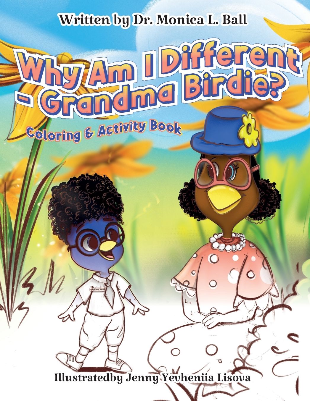 Why Am I Different-Grandma Birdie? Coloring & Activity Book