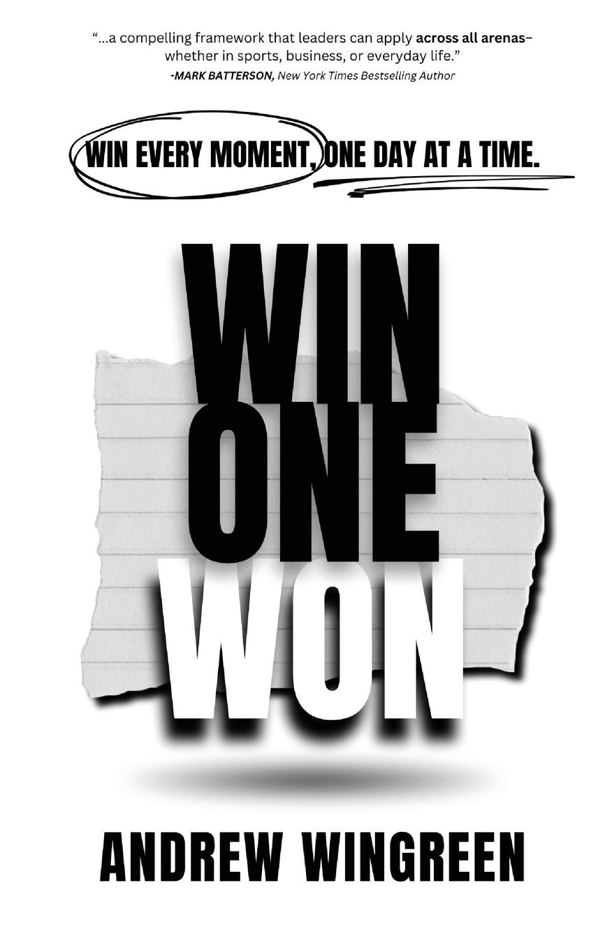 Win One Won: Win Every Moment, One Day at a Time