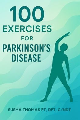 100 Exercises for Parkinson's Disease