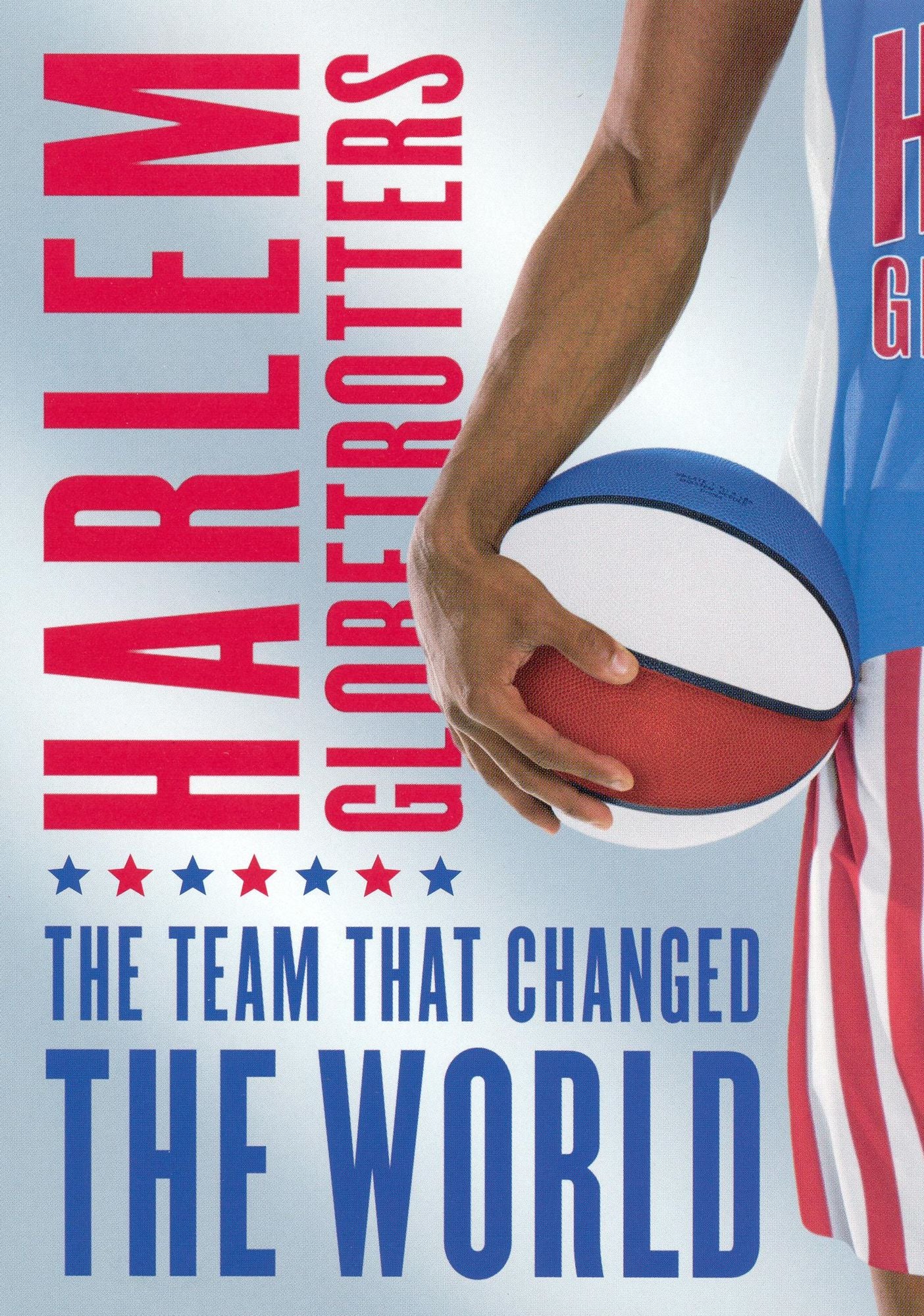 The Harlem Globetrotters: The Team That Changed the World