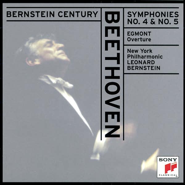 Bernstein Century: Beethoven: Symphonies Nos. 4 & 5 and "Egmont" Overture