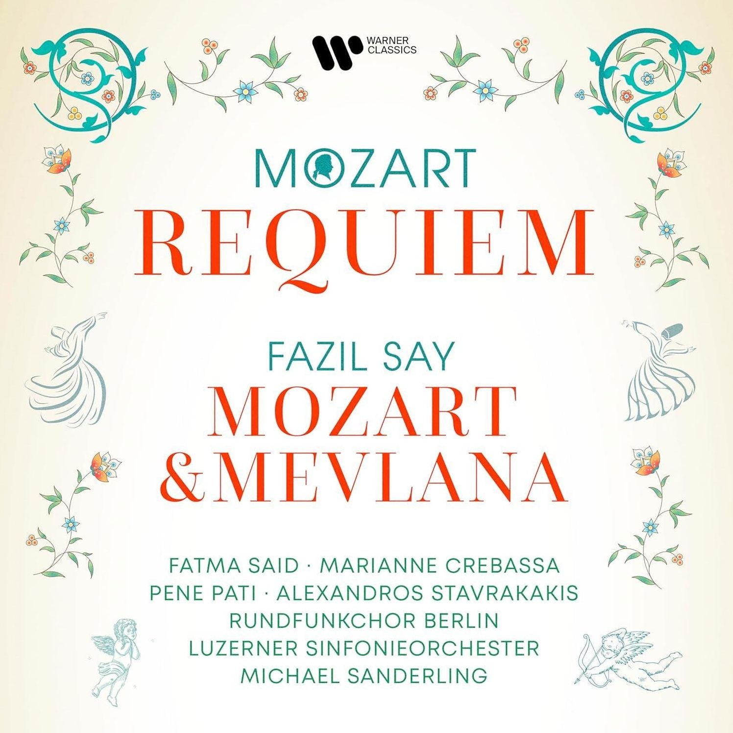 Mozart: Requiem; Fazil Say: Mozart & Mevlana