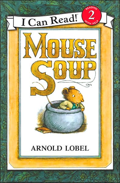 Mouse Soup (I Can Read Book Series: Level 2)