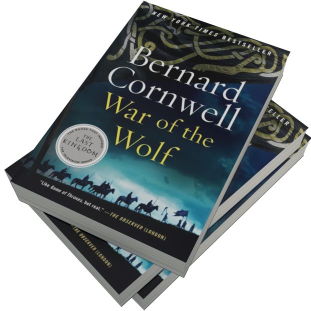 War of the Wolf (Last Kingdom Series #11) (Saxon Tales)