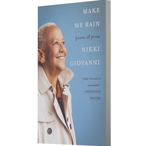 Make Me Rain: Poems & Prose