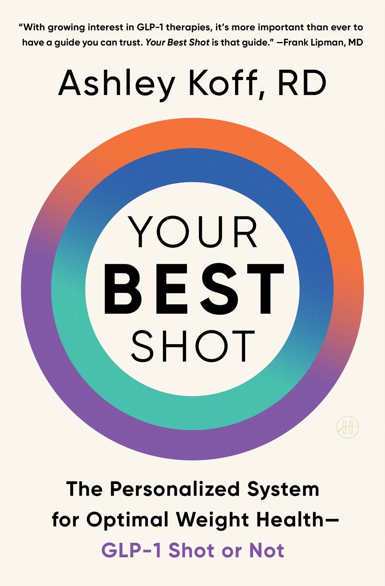 Your Best Shot: The Personalized System for Optimal Weight Health-GLP-1 Shot or Not