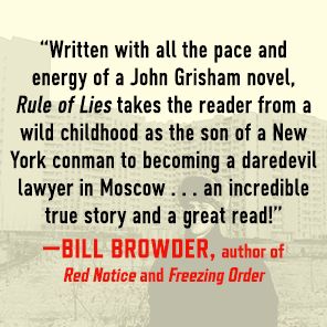 Rule of Lies: My Wild Ride Through Chaos, Corruption, and Murder in Putin's Russia