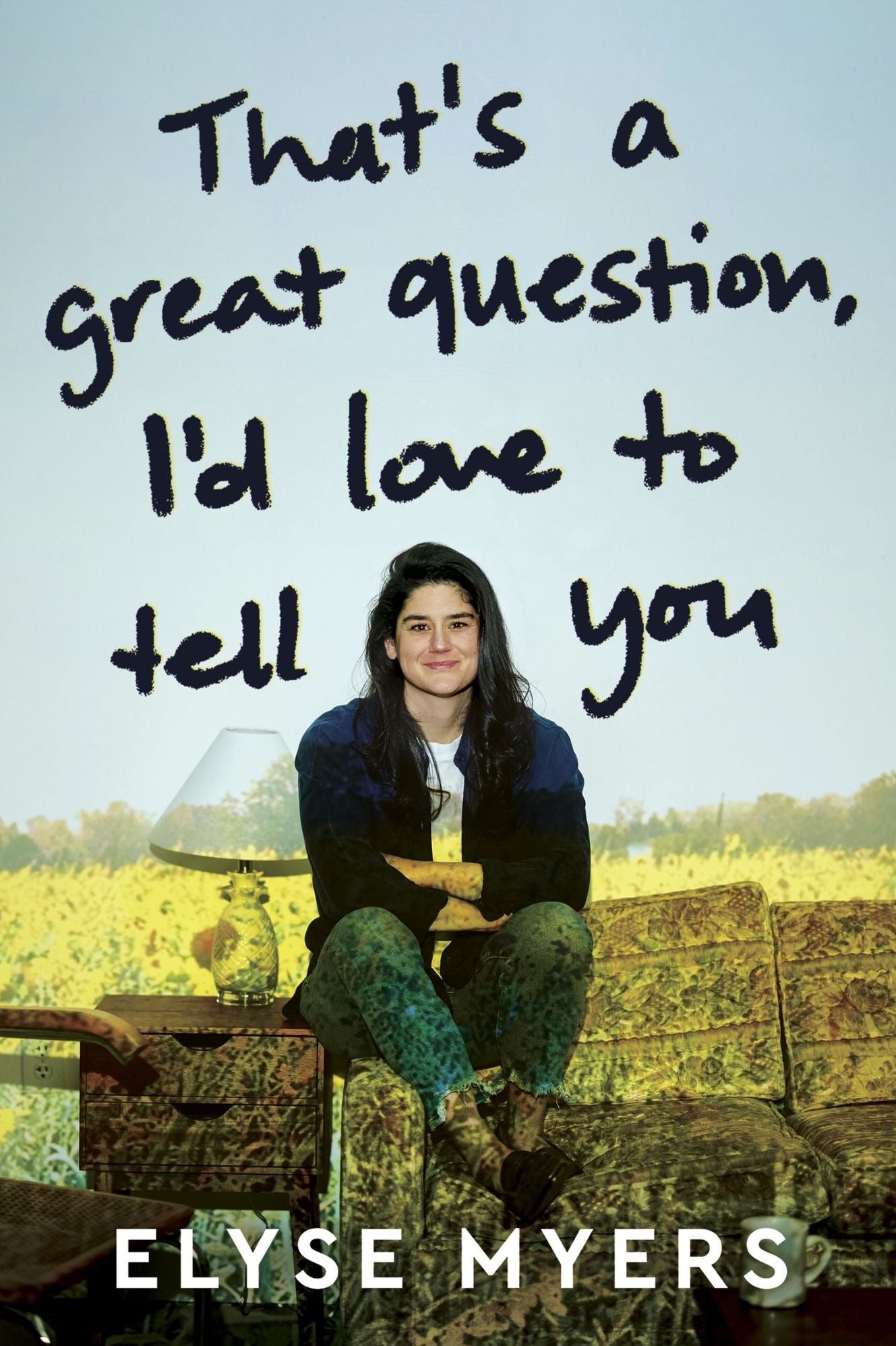 That's a Great Question, I'd Love to Tell You (Signed Book)