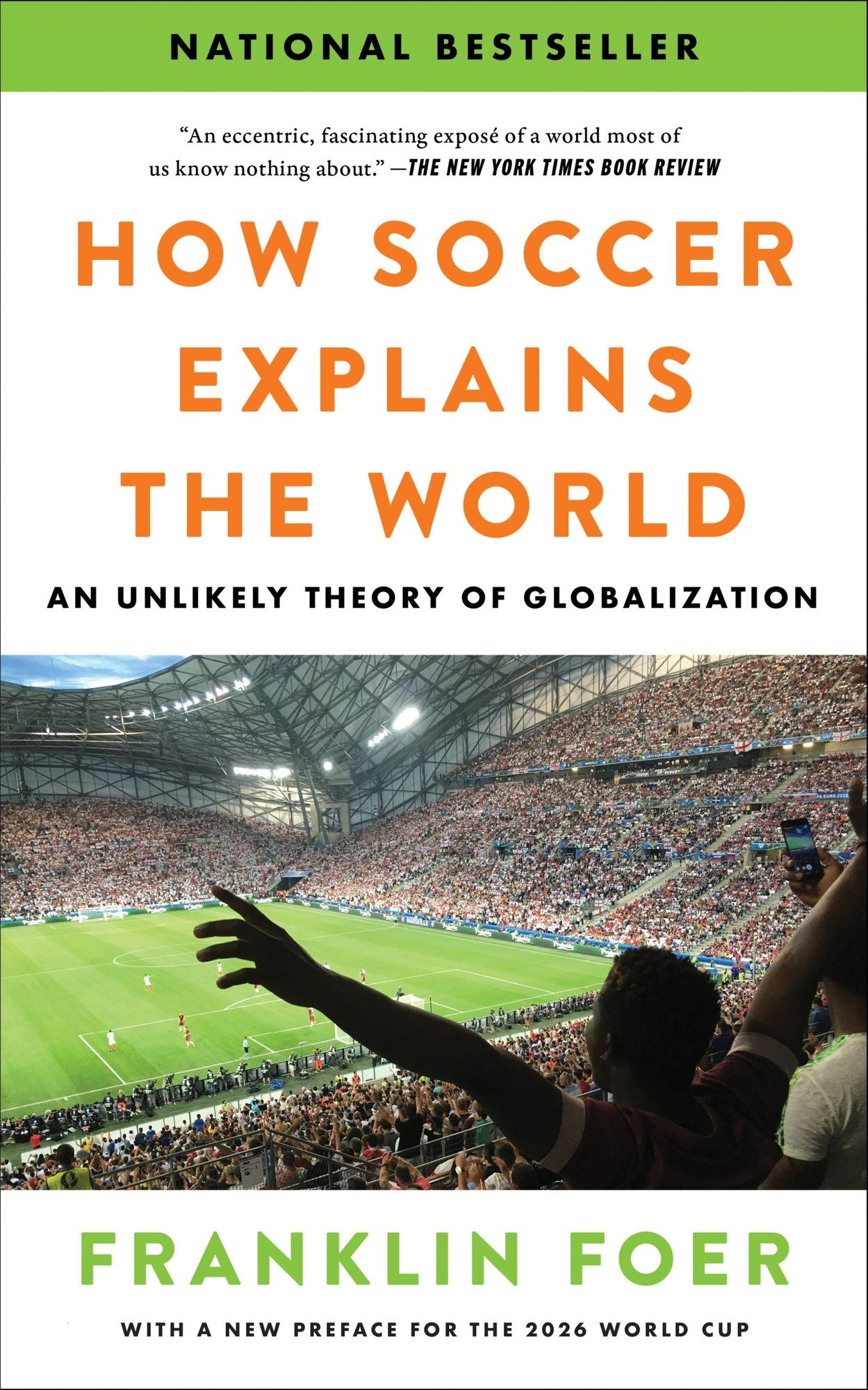How Soccer Explains the World: An Unlikely Theory of Globalization
