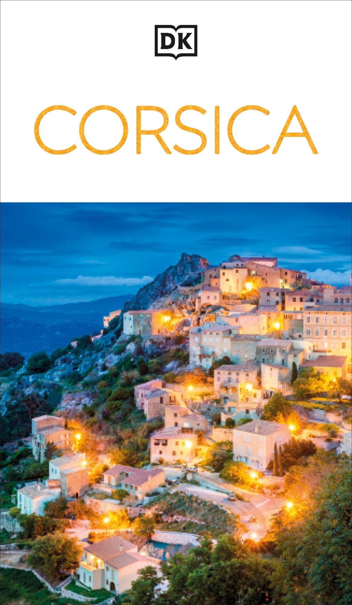 DK Corsica: Must-See Sights. Culture & History. Detailed Maps & Tours. Covers Bonifacio, Porto-Vecchio, Ajaccio