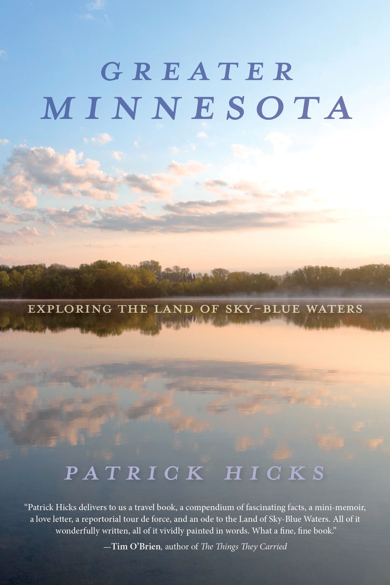 Greater Minnesota: Exploring the Land of Sky-Blue Waters