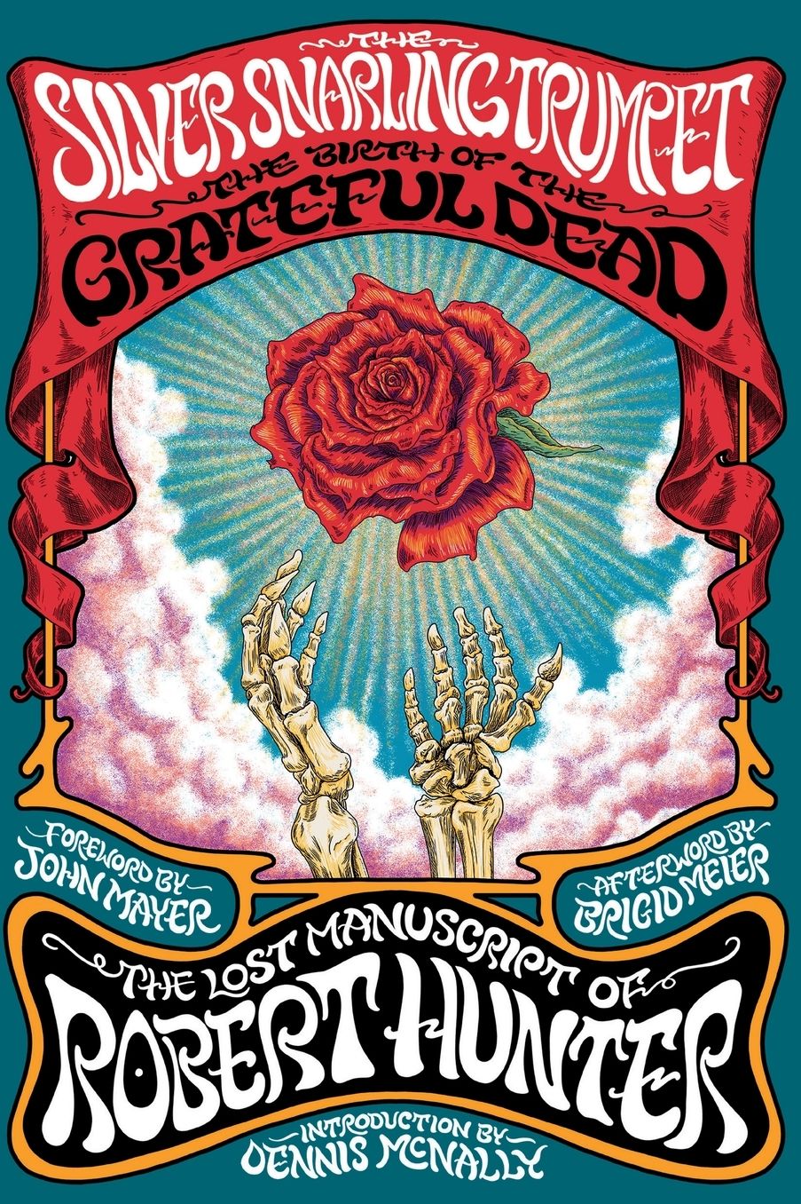 The Silver Snarling Trumpet: The Birth of the Grateful Dead-The Lost Manuscript of Robert Hunter